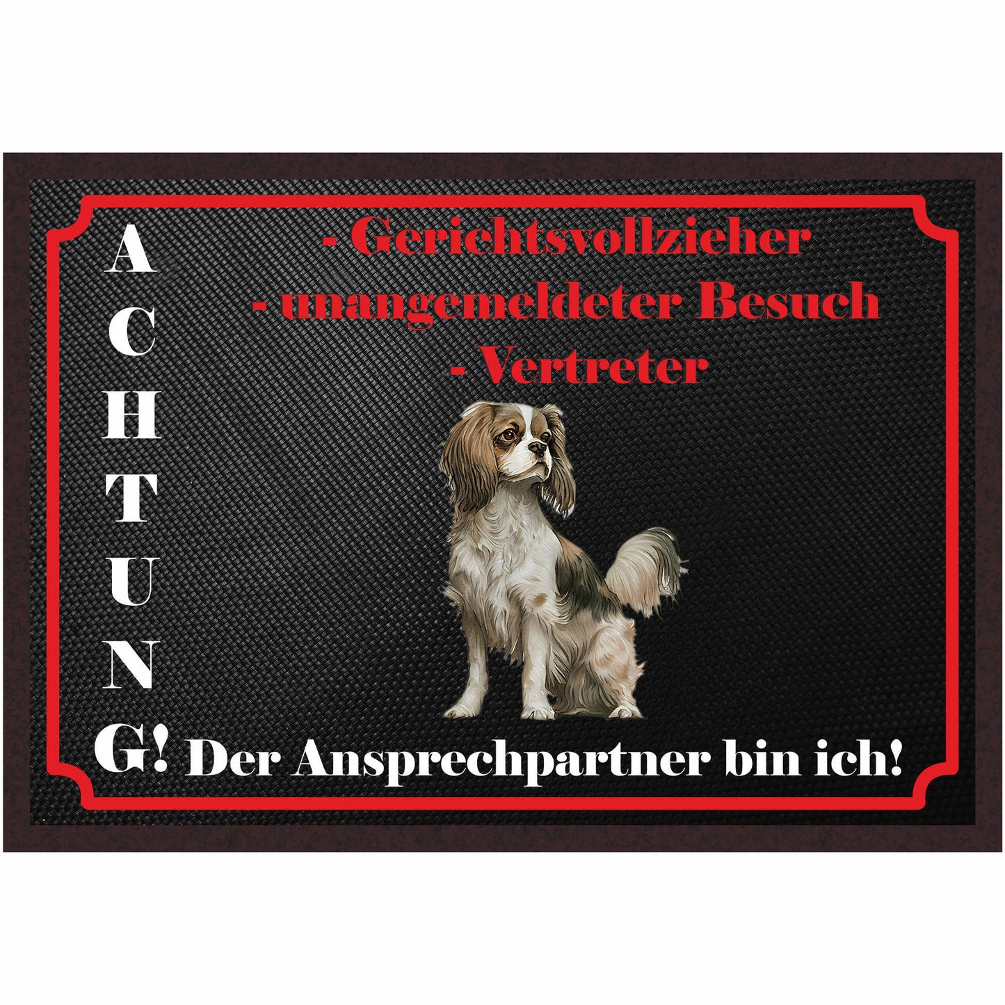 Fussmatte Hund - Cavalier King Charles Spaniel - 50x35 cm mit lustigem Spruch