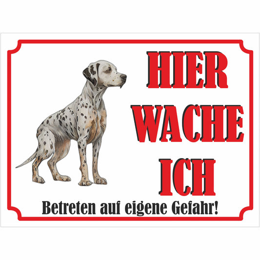Dalmatiner - Schild bedruckt - Hier wache ich - Aluverbundplatte Edelstahl Look