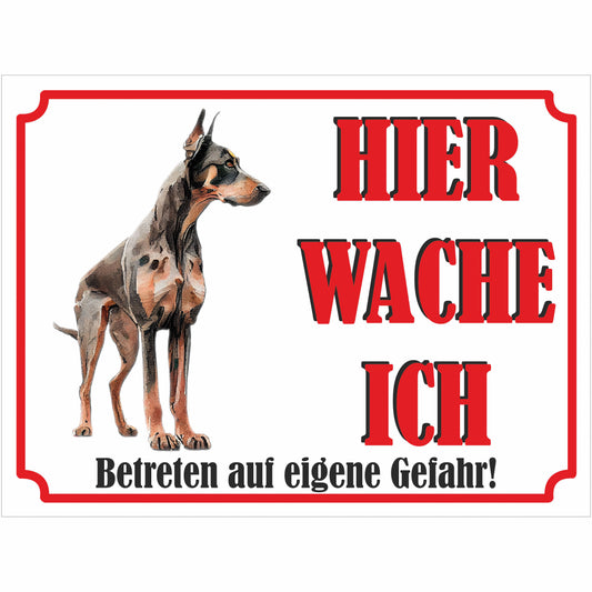 Dobermann - Schild bedruckt - Hier wache ich - Aluverbundplatte Edelstahl Look