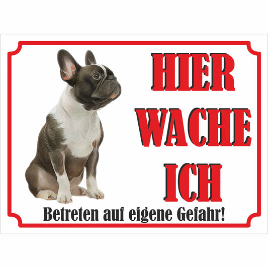 Französische Bulldogge - Schild bedruckt - Hier wache ich - Aluverbundplatte Edelstahl Look