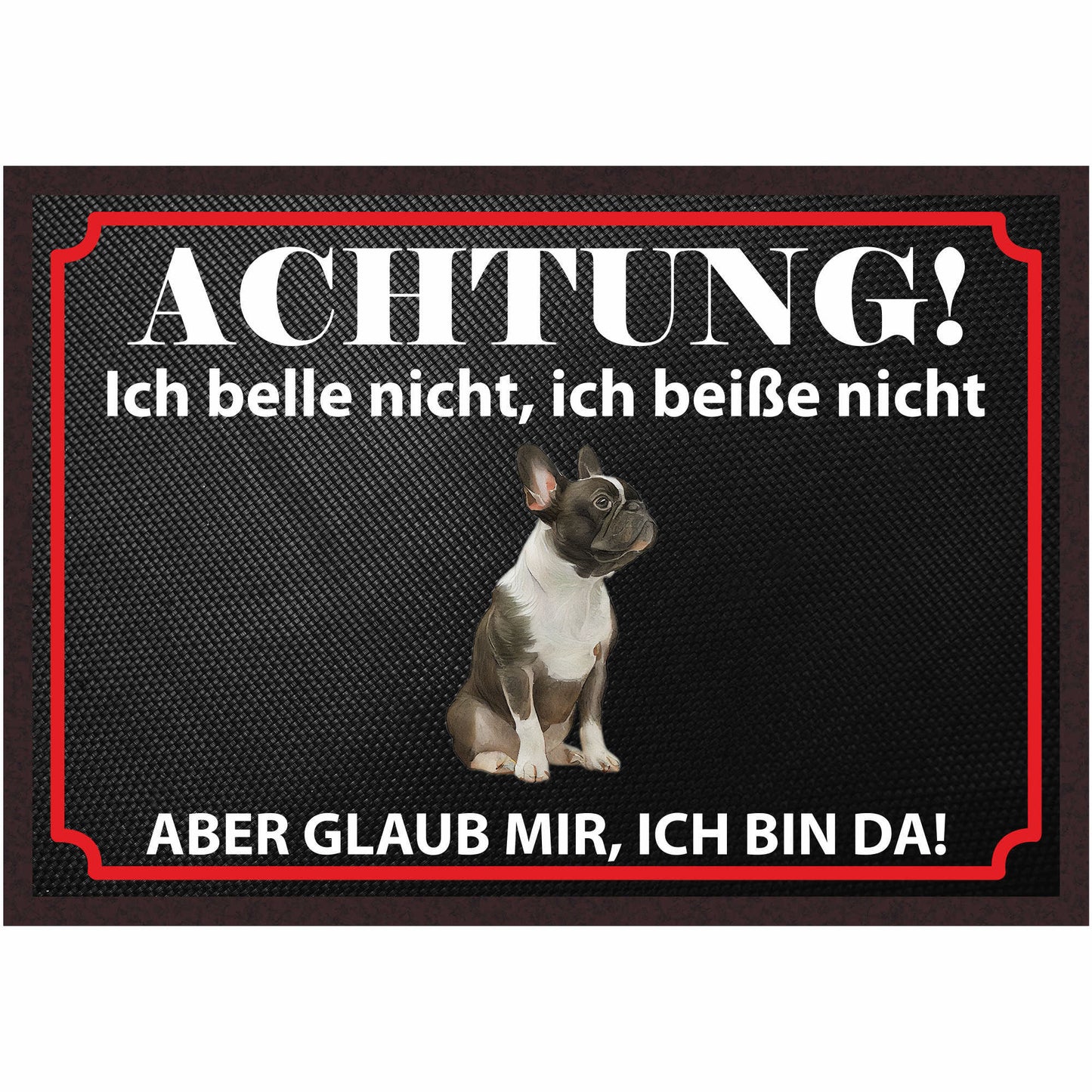 Fussmatte Hund - Französische Bulldogge - 50x35 cm mit lustigem Spruch