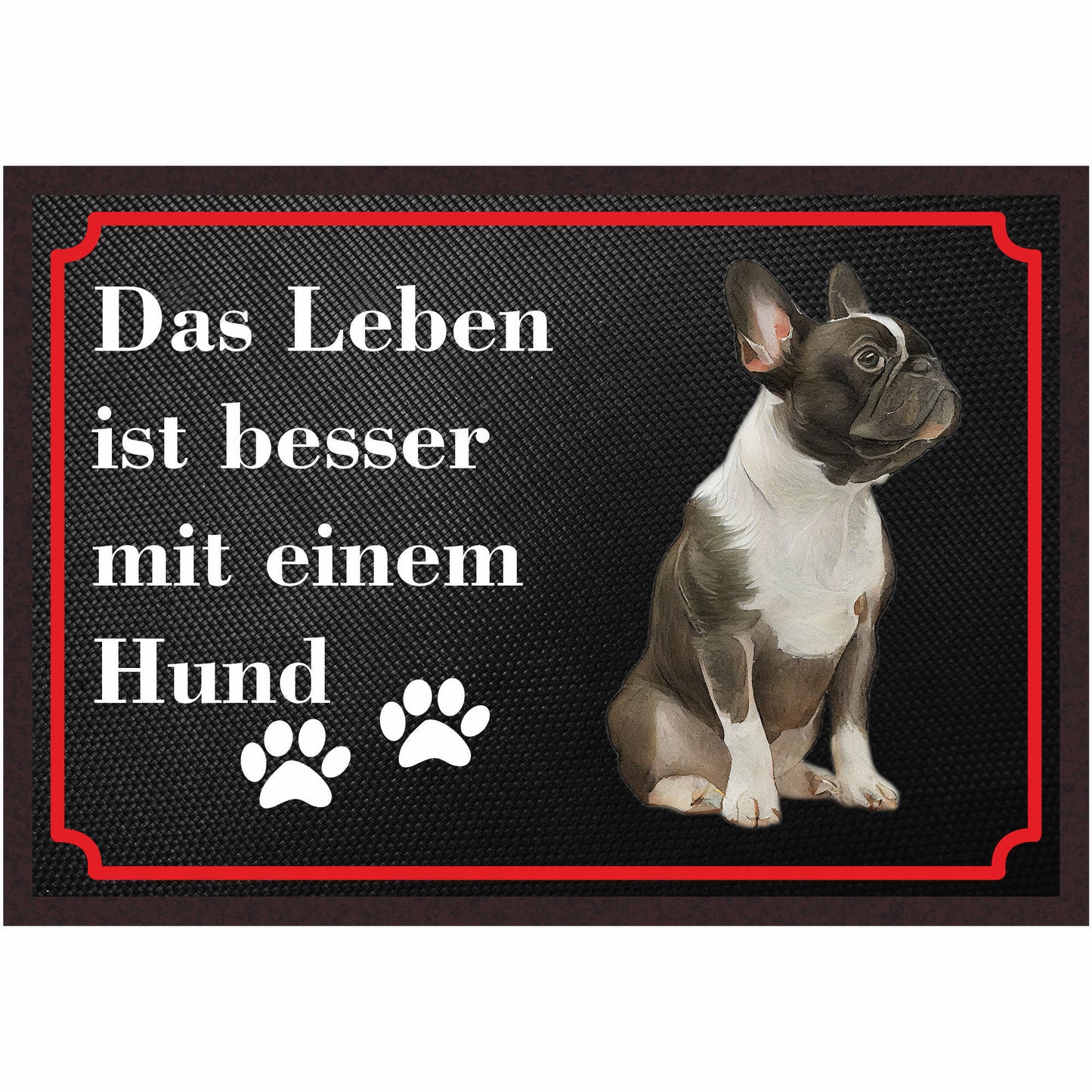 Fussmatte Hund - Französische Bulldogge - 50x35 cm mit lustigem Spruch