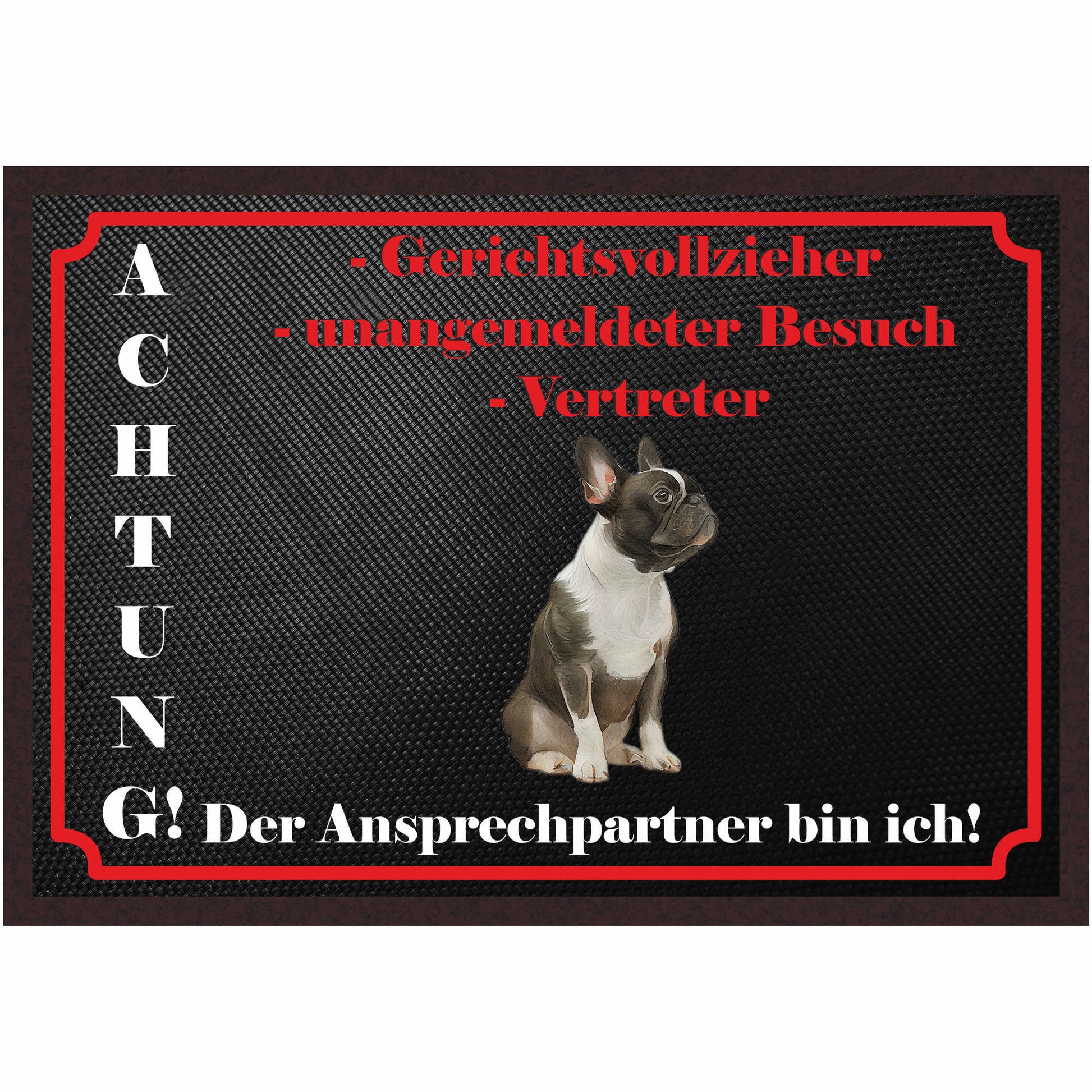 Fussmatte Hund - Französische Bulldogge - 50x35 cm mit lustigem Spruch