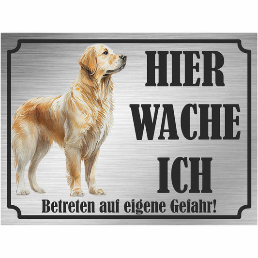 Golden Retriever - Schild bedruckt - Hier wache ich - Aluverbundplatte Edelstahl Look