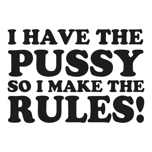 Autoaufkleber - I have the Pussy - 160x110 mm