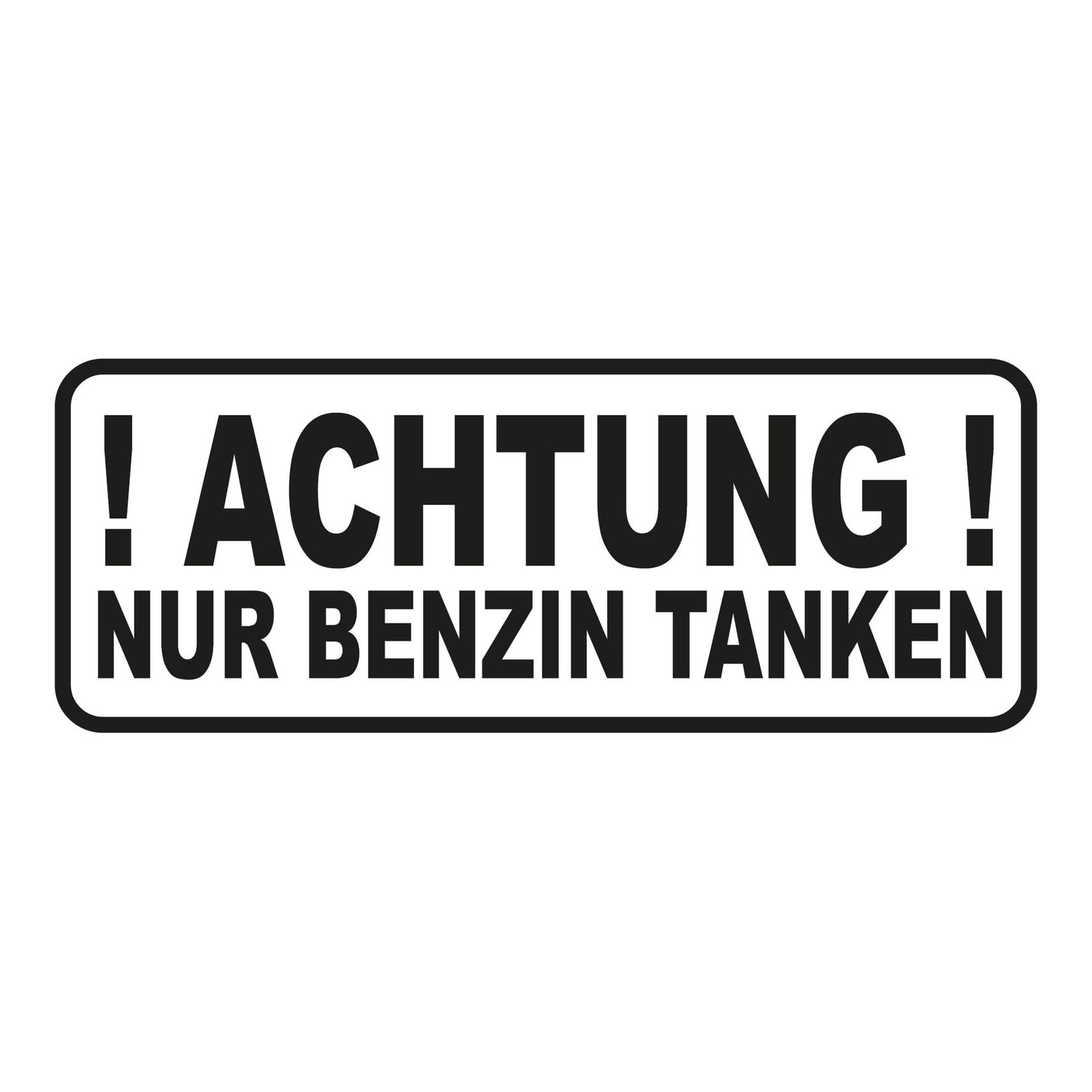 Autoaufkleber - ACHTUNG! Nur Benzin tanken - 210x80 mm