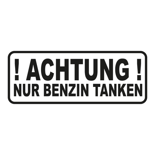 Autoaufkleber - ACHTUNG! Nur Benzin tanken - 210x80 mm
