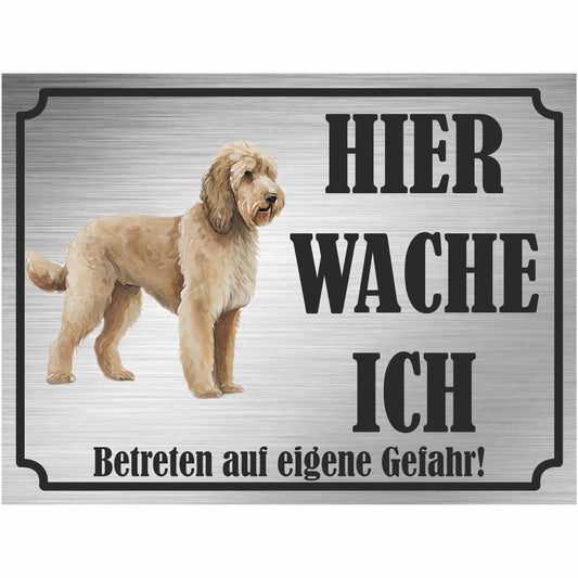 Goldendoodle - Schild bedruckt - Hier wache ich - Aluverbundplatte Edelstahl Look