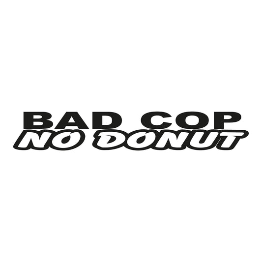 Autoaufkleber - Bad Cop - No Donut - 180x30mm