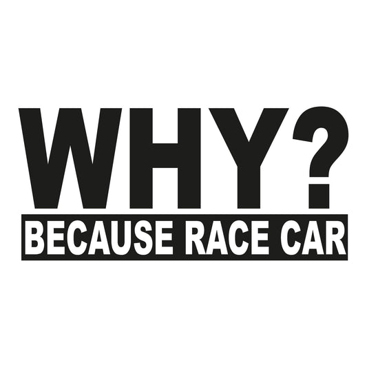 Autoaufkleber - Because Race Ca - 150x70mm