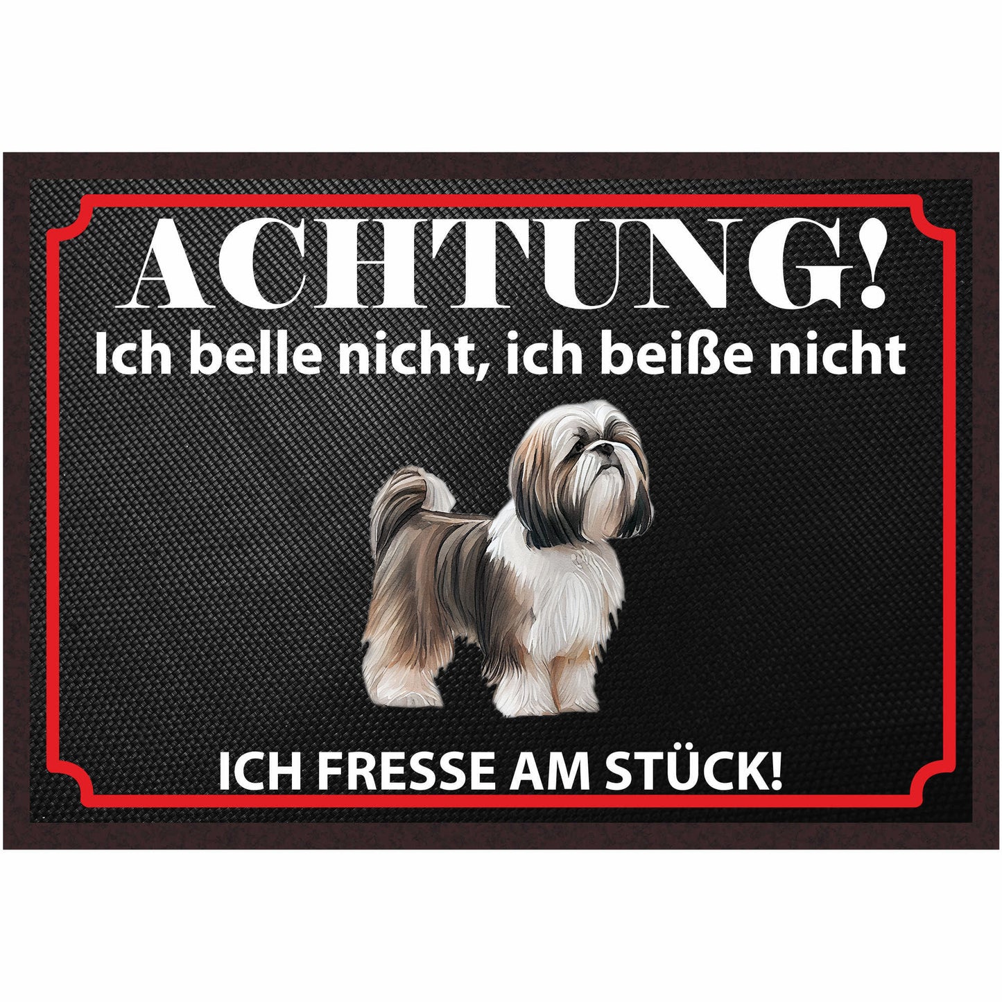 Fussmatte Hund - Shih Tzu - 50x35 cm mit lustigem Spruch