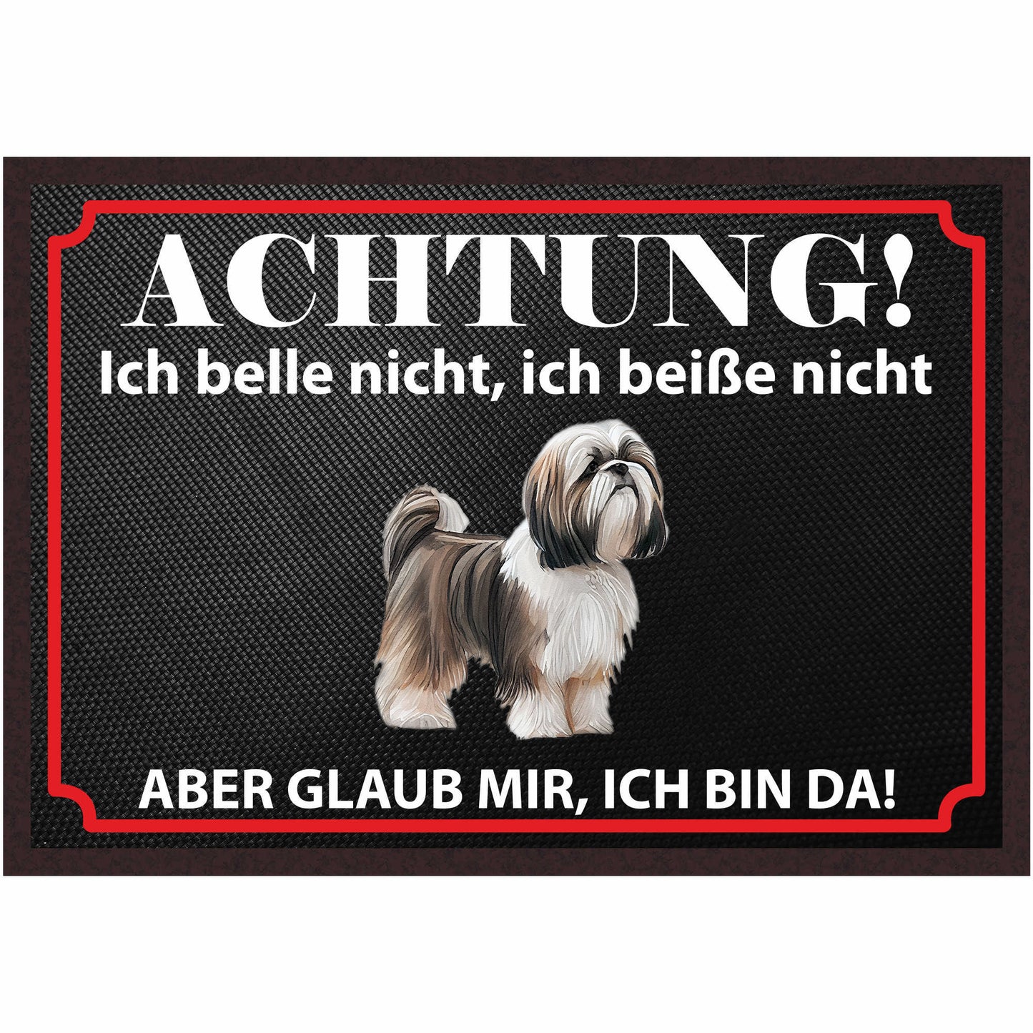 Fussmatte Hund - Shih Tzu - 50x35 cm mit lustigem Spruch