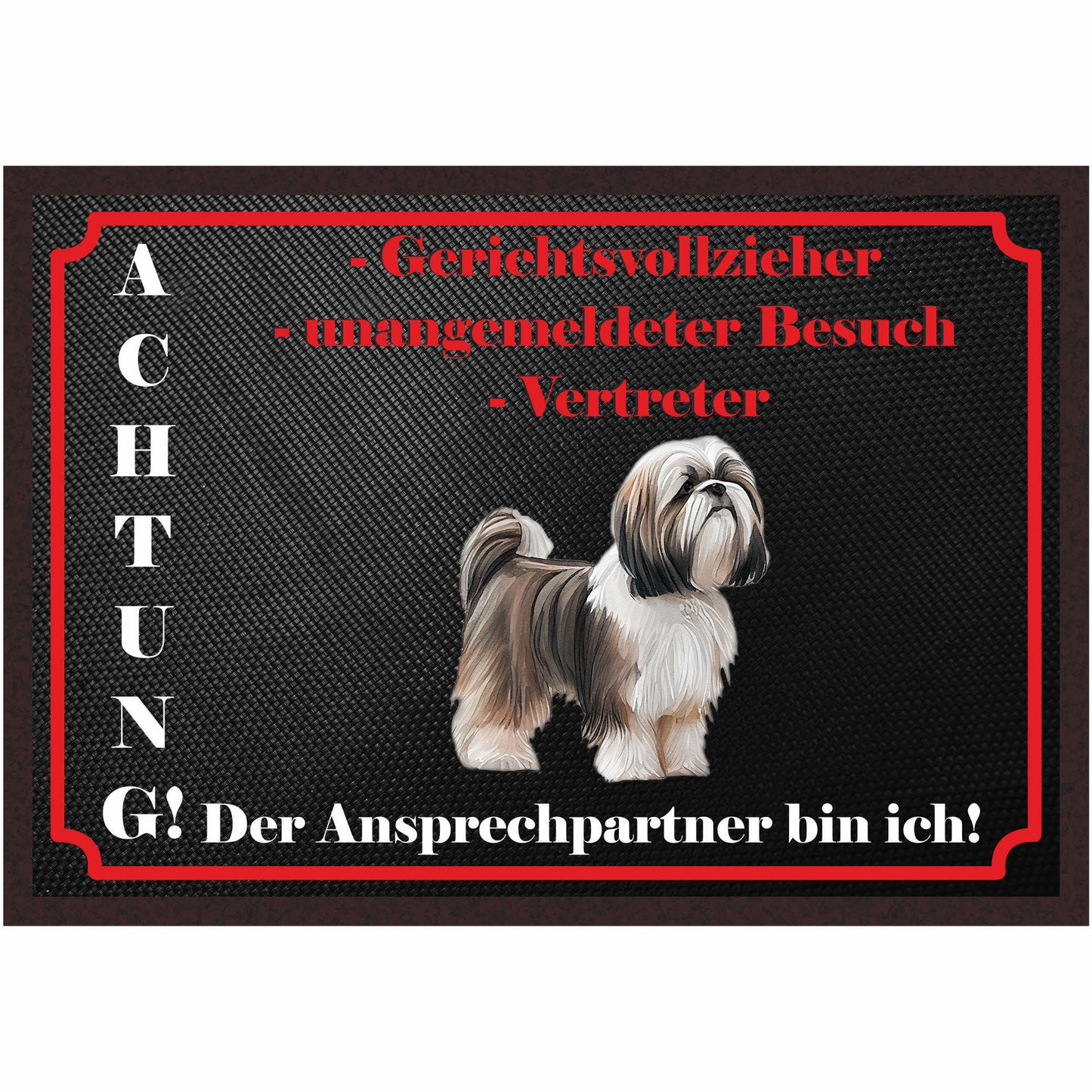 Fussmatte Hund - Shih Tzu - 50x35 cm mit lustigem Spruch