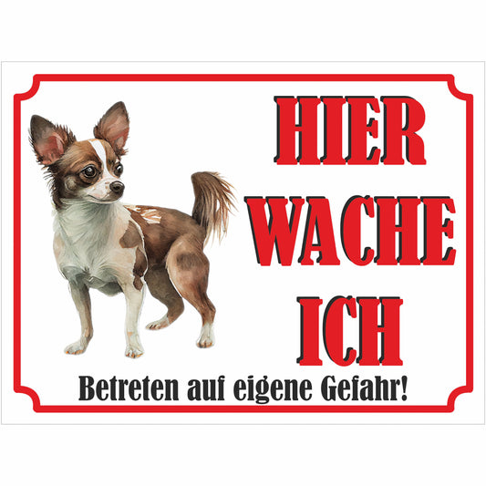 Chihuahua - Schild bedruckt - Hier wache ich - Aluverbundplatte Edelstahl Look