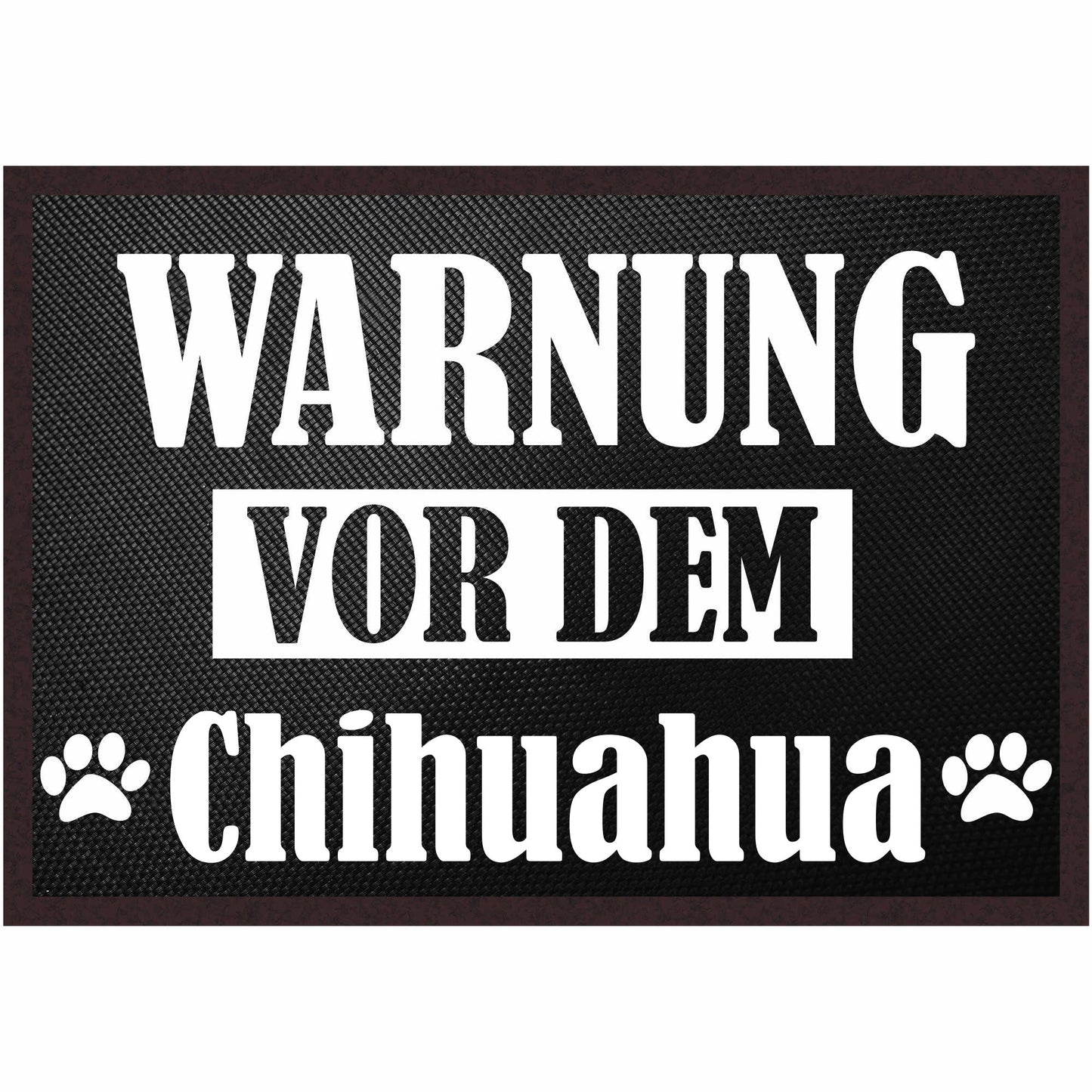 Fussmatte Hund - Chihuahua - 50x35 cm mit lustigem Spruch