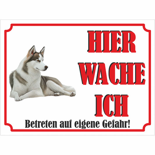 Sibirischer Husky - Schild bedruckt - Hier wache ich - Aluverbundplatte Edelstahl Look
