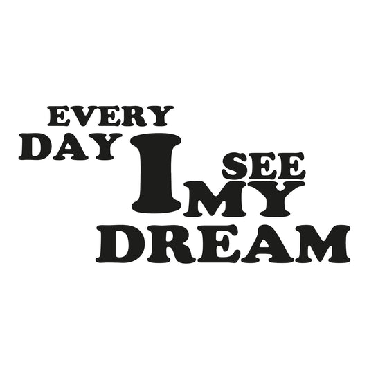 Autoaufkleber - every day i see my dream 210x100mm