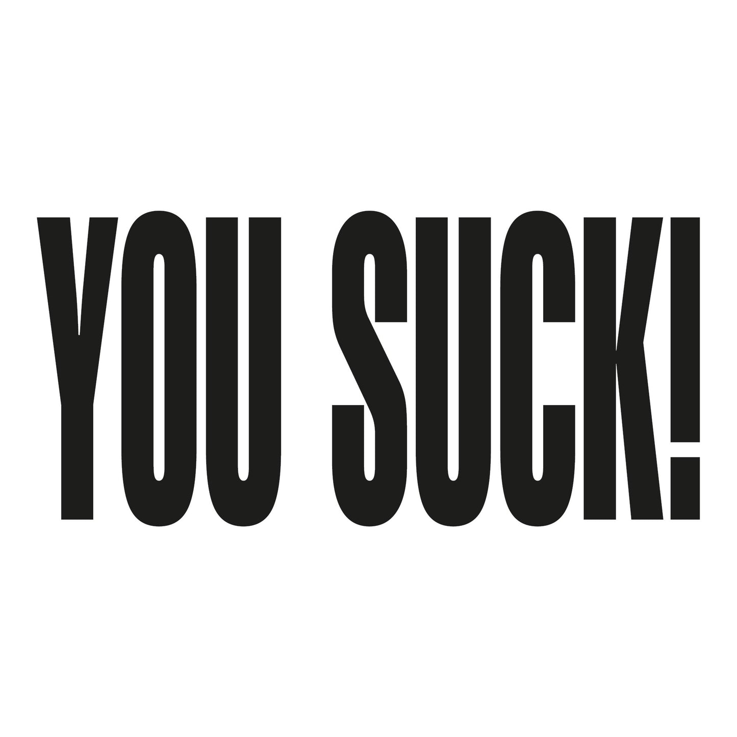 Autoaufkleber - you suck! 210x115mm