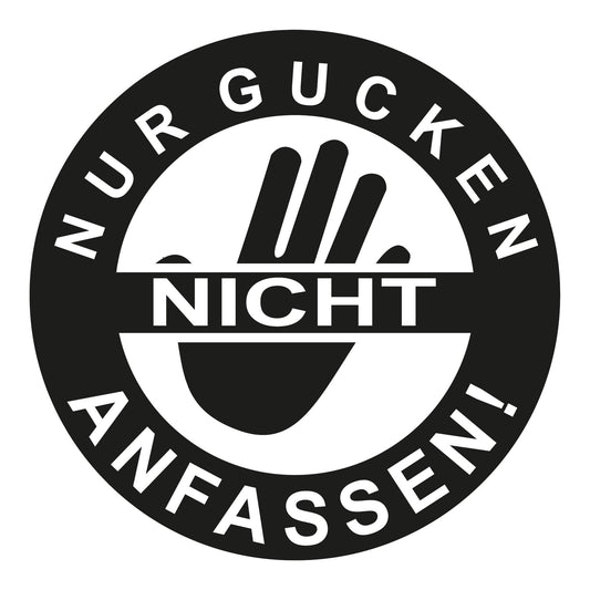 Autoaufkleber - Nur gucken nicht anfassen! 210x210mm