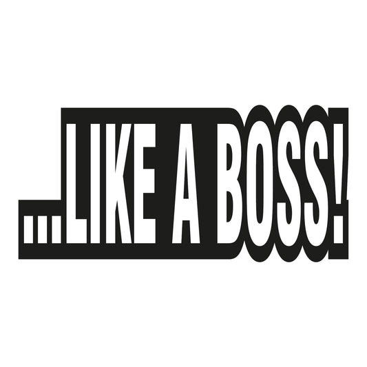 Autoaufkleber - Like a boss! - 210x100mm