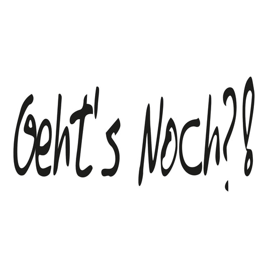 Autoaufkleber - Geht’s noch! - 210x100mm