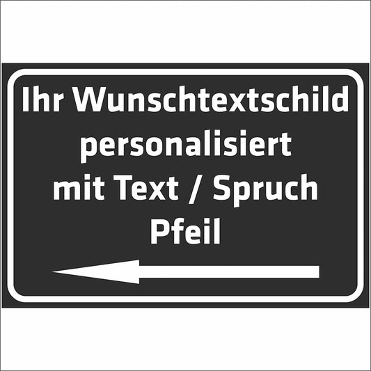 Schild mit Pfeil - WUNSCHTEXT Schild personalisiert mit Text - Schrift