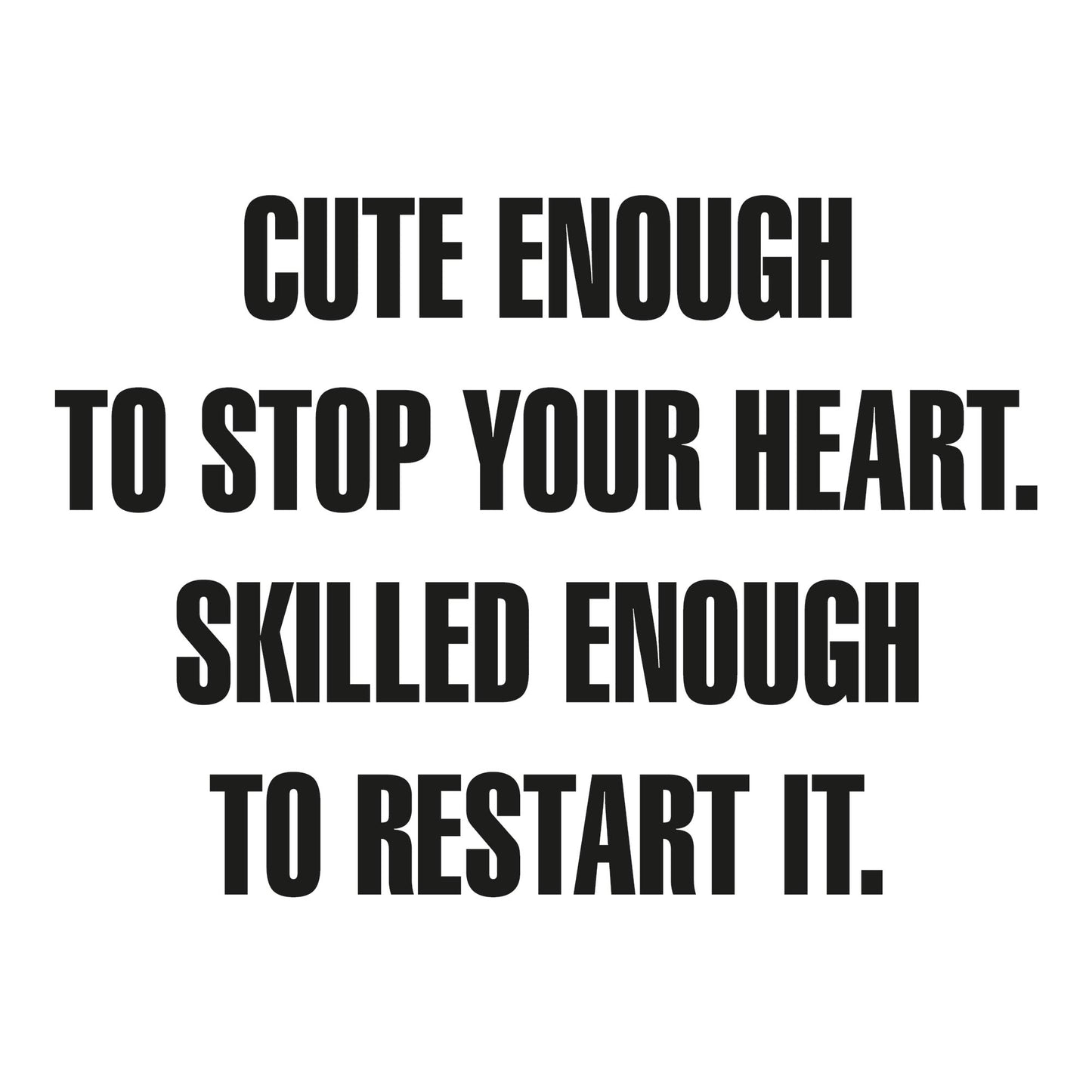 Autoaufkleber - Cute Enough To Stop Your Heart - 210x150mm