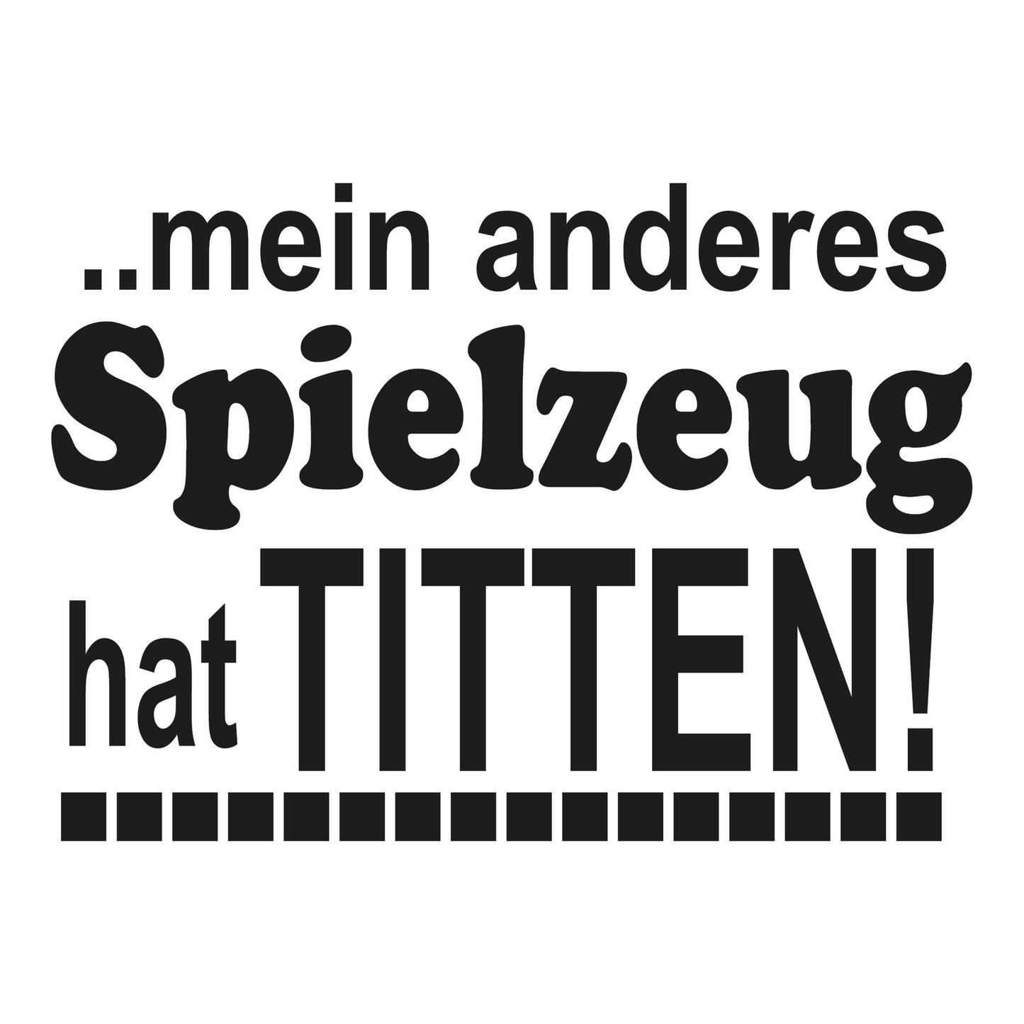 Autoaufkleber - Mein anderes Spielzeug hat Titten - 210x150mm