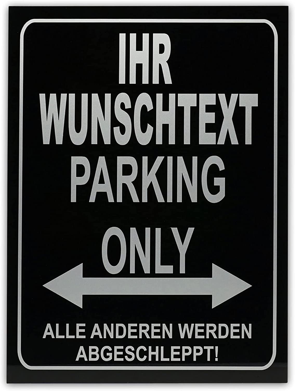 Parking Only - Parkplatzschild - Alle Anderen Werden abgeschleppt - Parkplatzschild 32x24 cm - Alu-Dibond - Individuell personalisiert