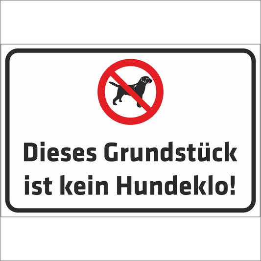 Schild - Dieses Grundstück ist kein Hundeklo