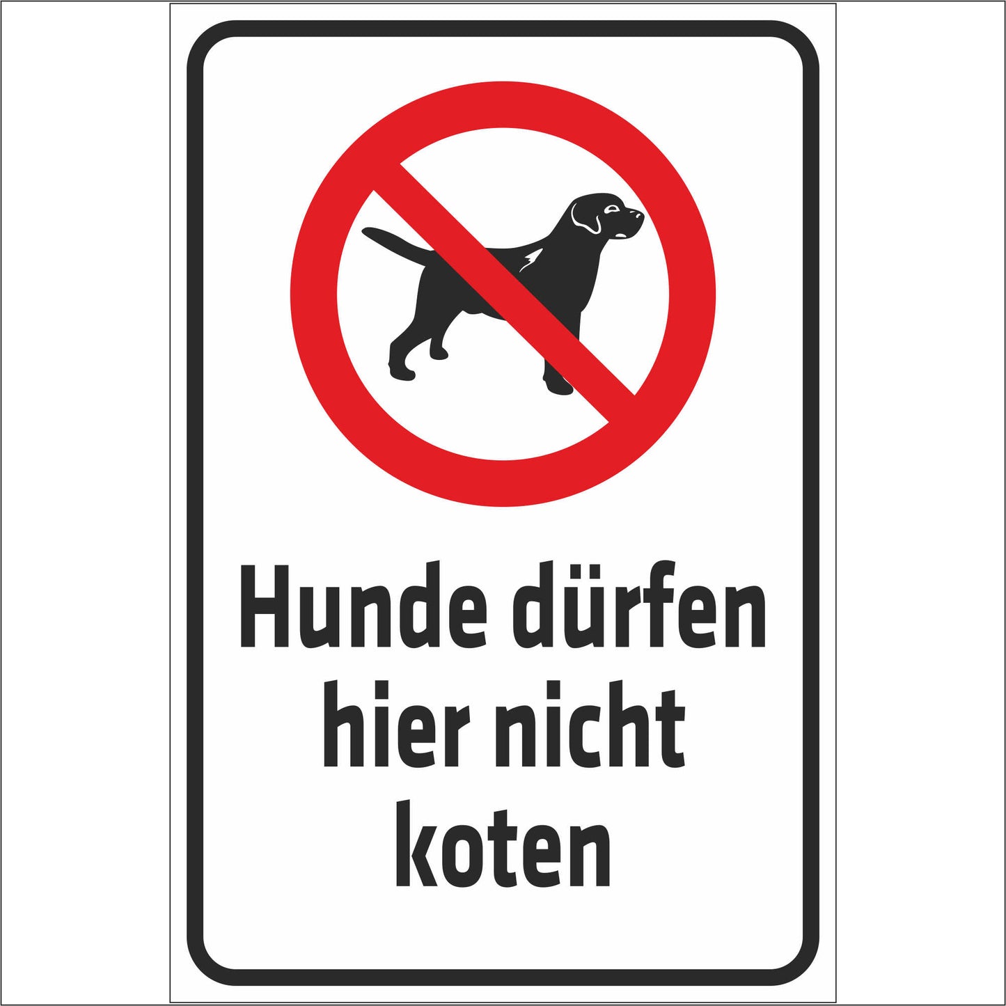 Schild - Hunde dürfen hier nicht koten