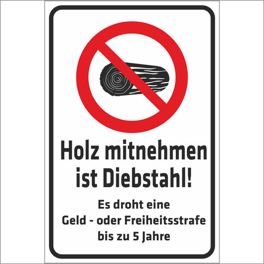Schild - Holz mitnehmen ist Diebstahl