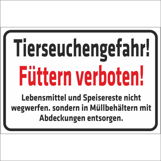 Schild - Achtung - Tierseuchengefahr - Füttern verboten