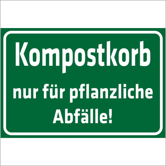 Schild - Verbotsschild -Kompostkorb - nur für pflanzliche Abfälle