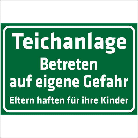 Schild - Verbotsschild -Teichanlage - Betreten auf eigene Gefahr