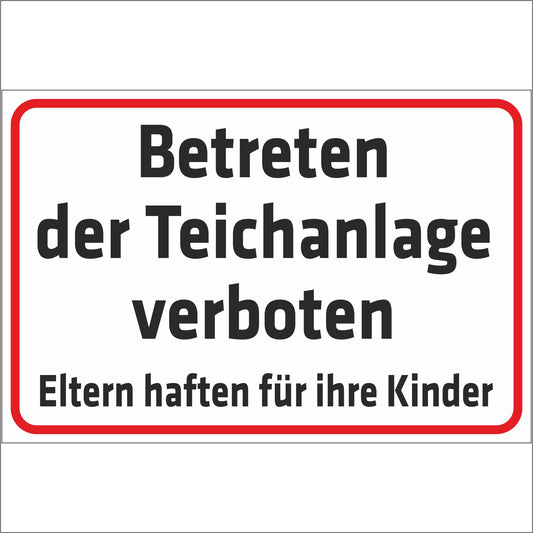 Schild - Verbotsschild -Betreten der Teichanlage verboten