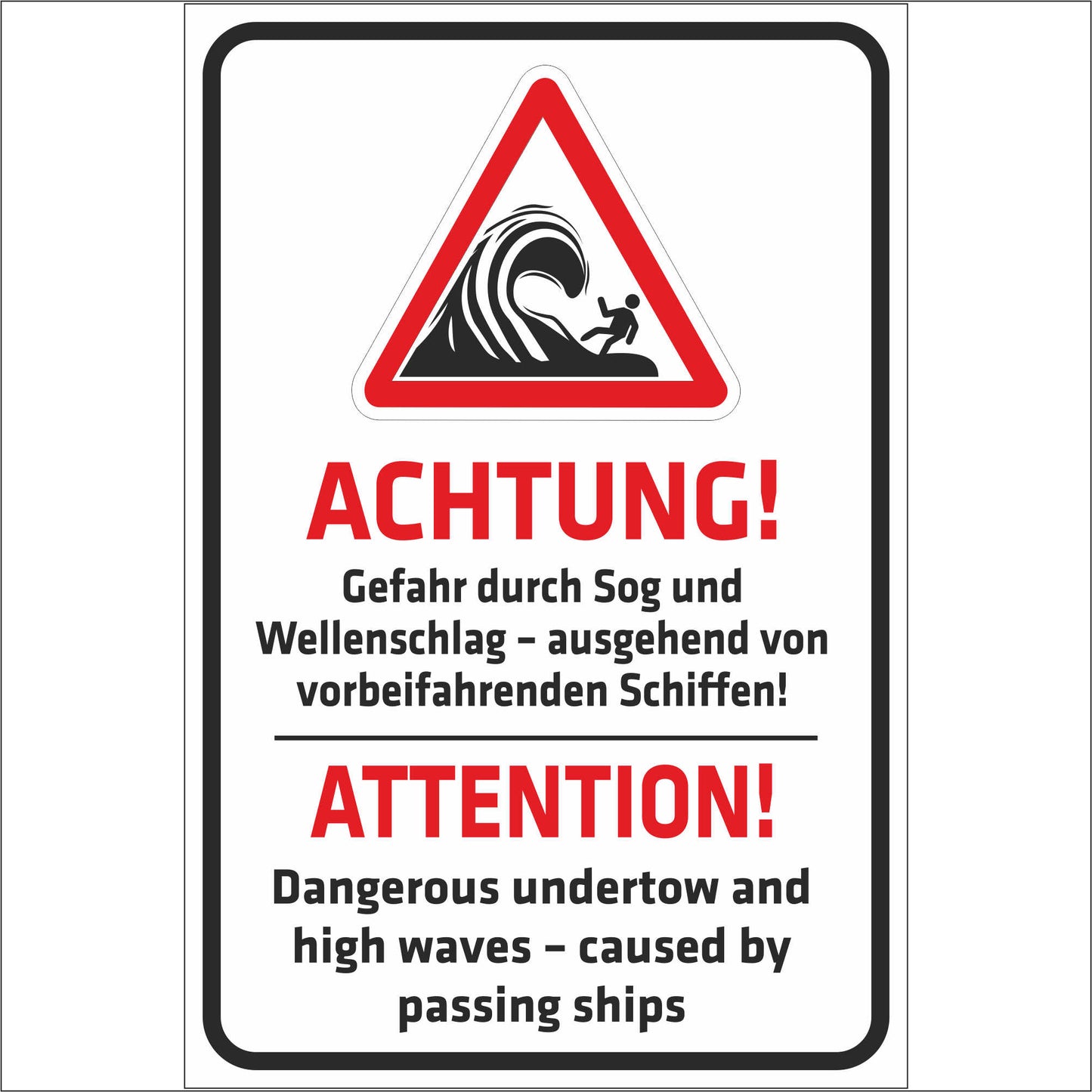 Schild - Verbotsschild - Achtung - Gefahr durch Sog und Wellenschlag