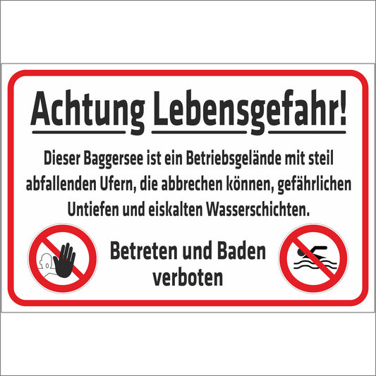 Schild - Verbotsschild - Achtung Lebensgefahr. Dieser Baggersee