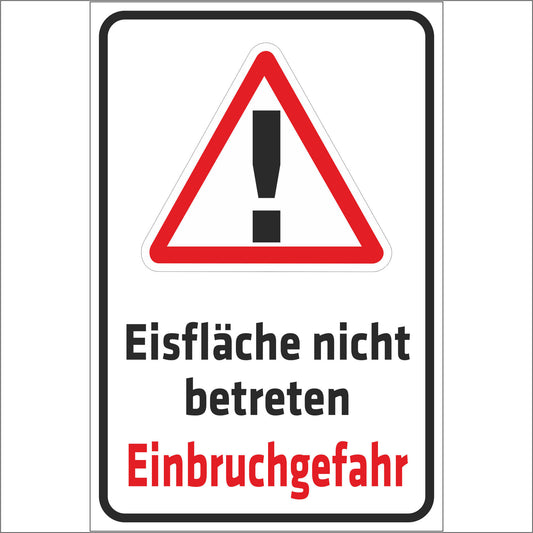 Schild - Verbotsschild -Eisfläche nicht betreten - Einbruchgefahr