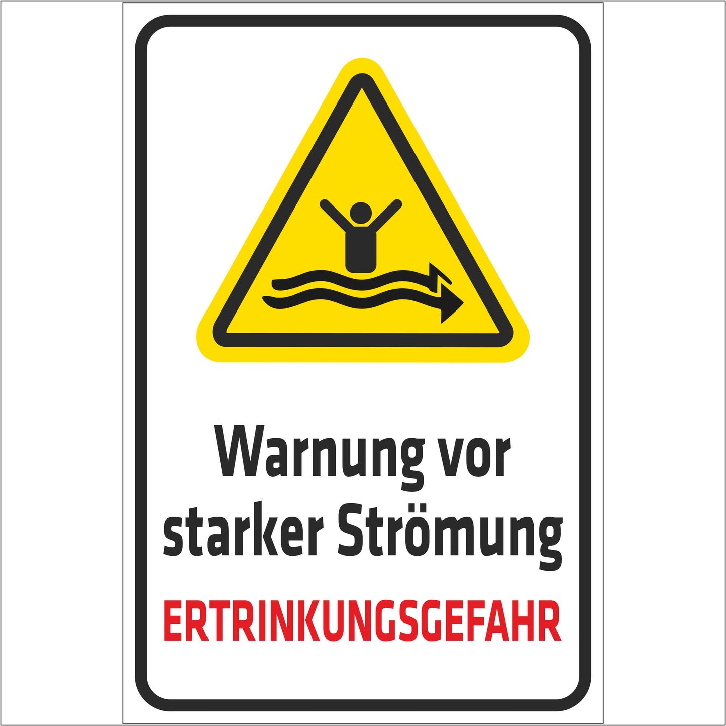 Schild - Verbotsschild -Warnung vor starker Strömung