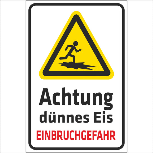 Schild - Verbotsschild - Achtung dünnes Eis - Einbruchgefahr