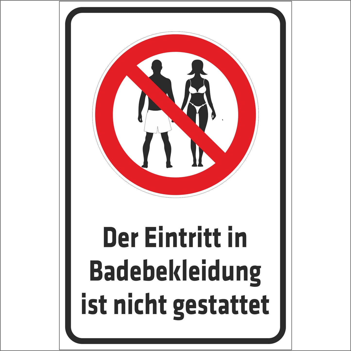 Schild - Verbotsschild -Der Eintritt in Badebekleidung ist nicht gestattet