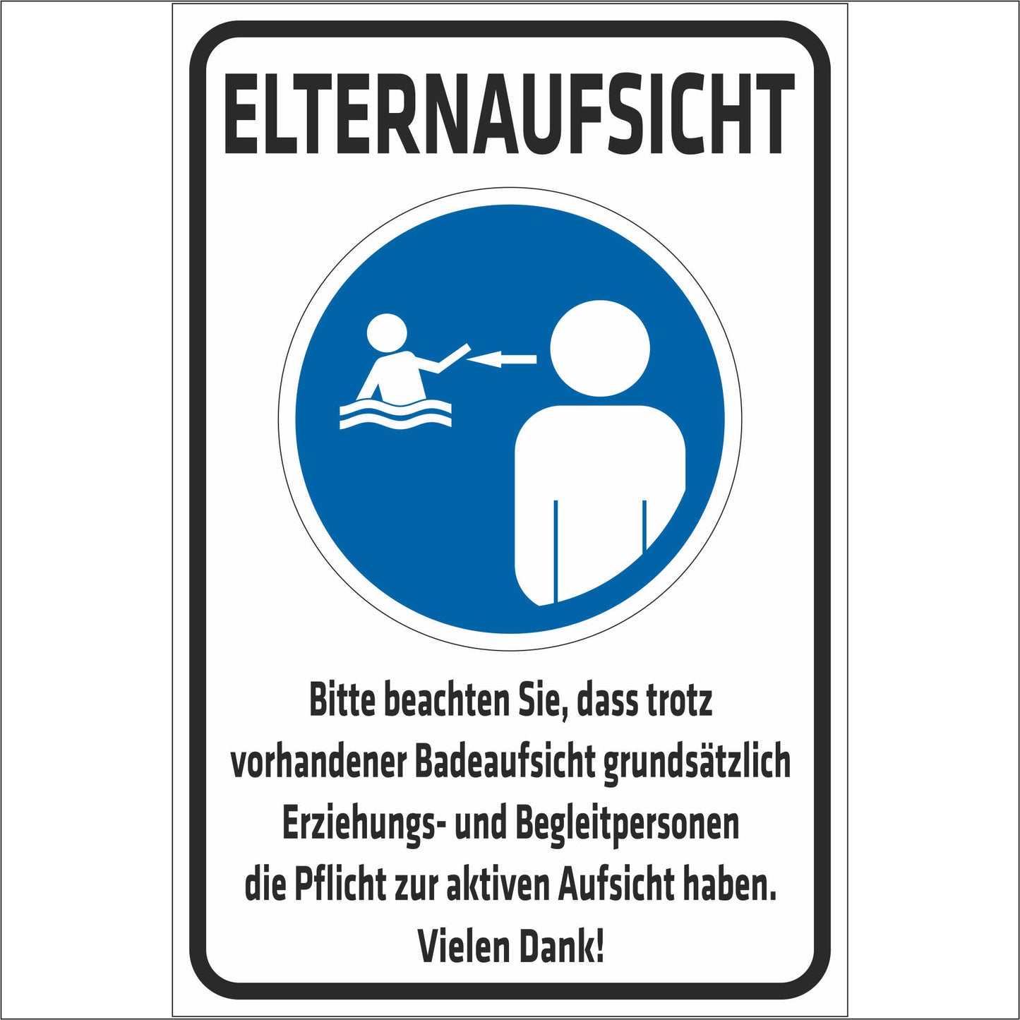 Schild - Verbotsschild - Elternaufsicht - Bitte beachten Sie dass trotz vorhandener Badeaufsicht