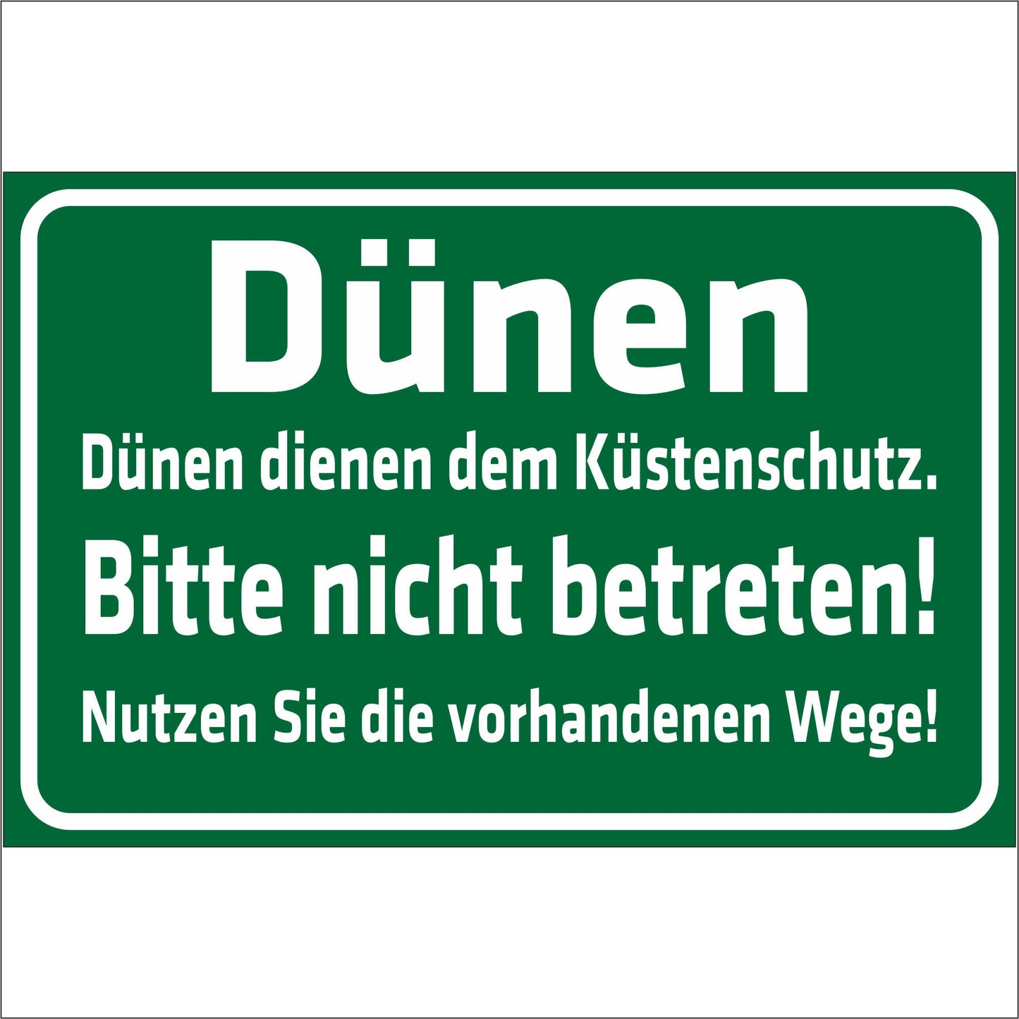 Schild - Dünen dienen dem Küstenschutz. Bitte nicht betreten. Nutzen Sie die vorhandenen Wege
