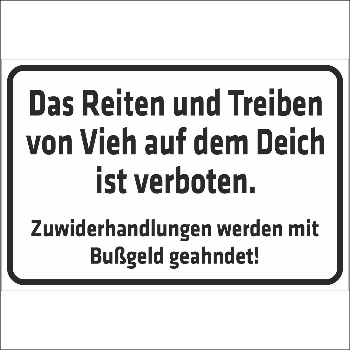 Schild - Das Reiten und Treiben von Vieh auf dem Deich ist verboten