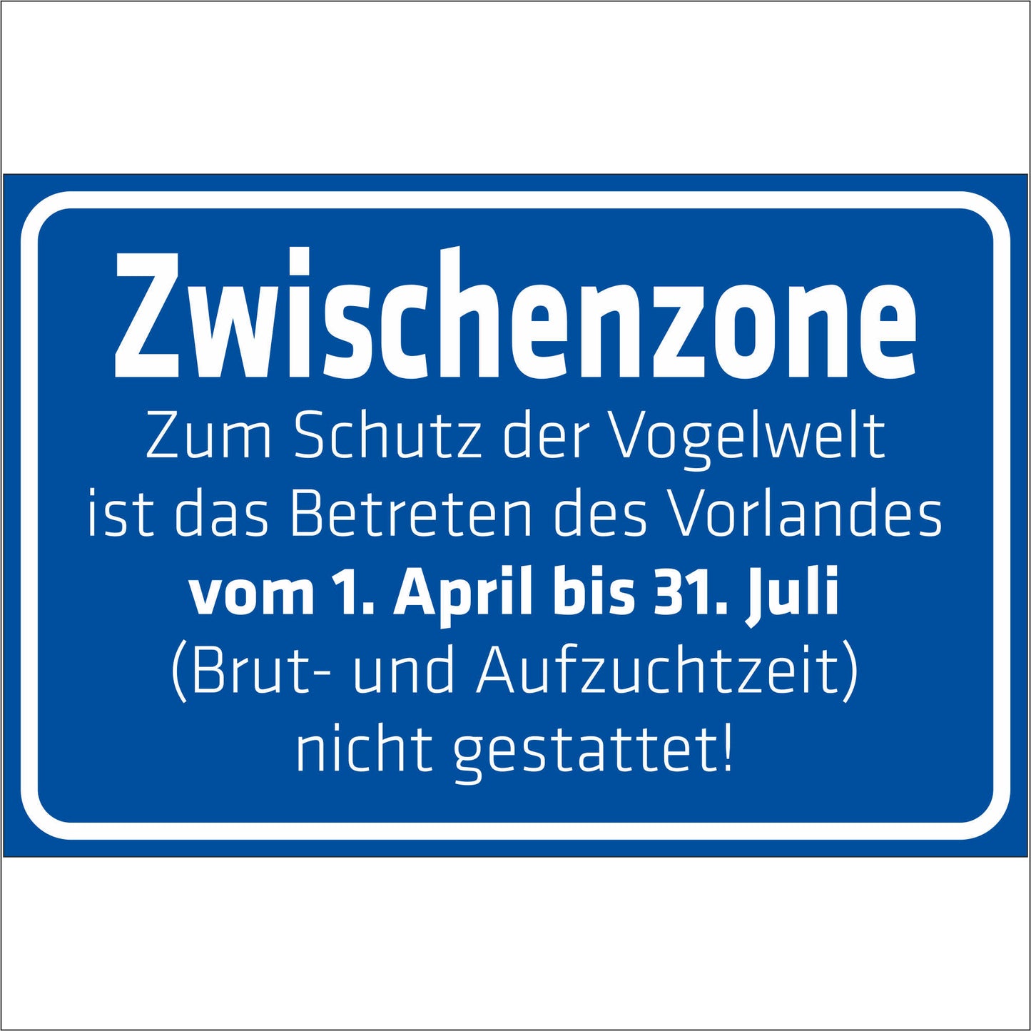 Schild - Zwischenzone - Zum Schutz der Vogelwelt