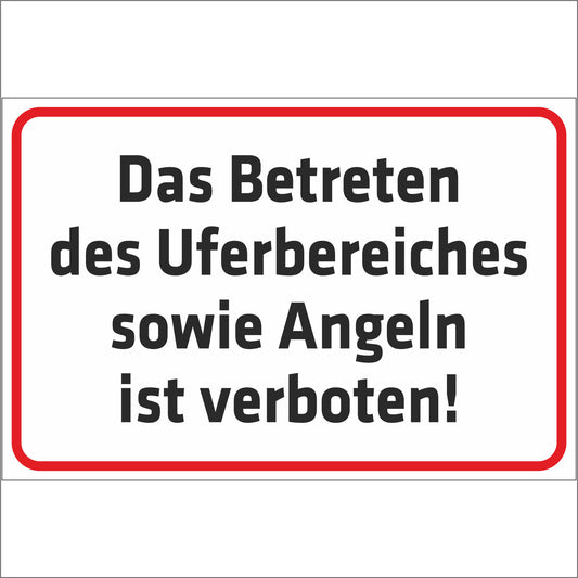 Schild - Das Betreten des Uferbereiches sowie Angeln ist verboten