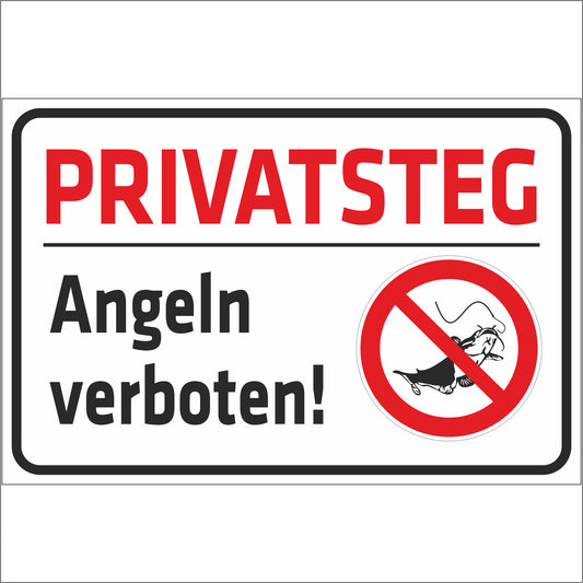 Schild - Privatsteg - Angeln verboten