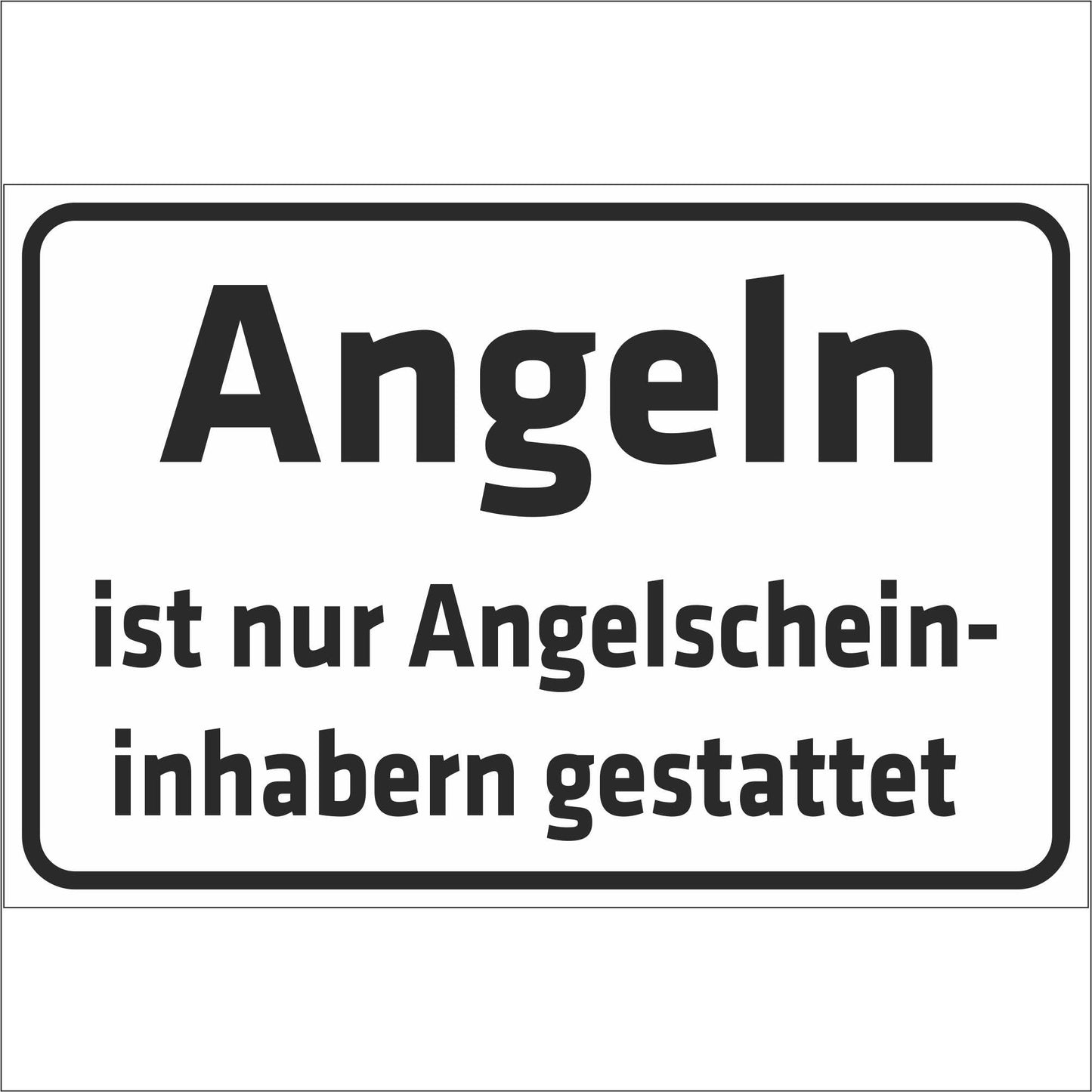 Schild - Angeln ist nur Angelscheininhabern gestattet