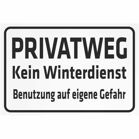 Schild - Privatweg - Kein Winterdienst - Benutzung auf eigene Gefahr